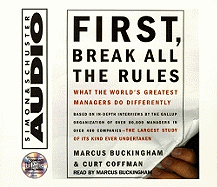 First, Break All the Rules: What the Worlds Greatest Managers Do Differently