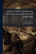 First Chief Financial Officer at Genentech, 1978-1984: Oral History Transcript / 200