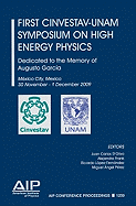 First Cinvestav-unam Symposium on High Energy Physics