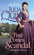 First Comes Scandal: A Bridgertons Prequel