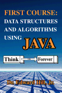 First Course: Data Structures and Algorithms Using Java
