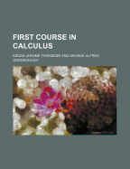 First Course in Calculus - Townsend, Edgar Jerome