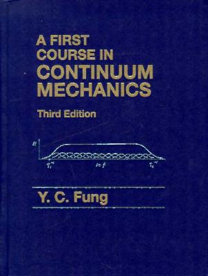 First Course in Continuum Mechanics - Fung, Y.C.