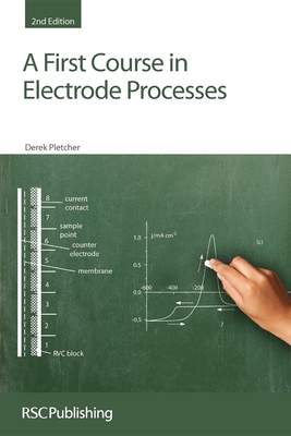 First Course in Electrode Processes - Pletcher, Derek