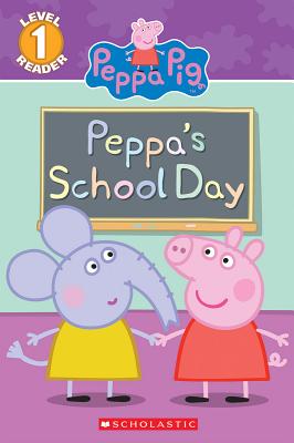 First Day of School (Peppa Pig Reader) - Rusu, Meredith
