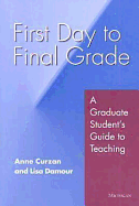 First Day to Final Grade: A Graduate Student's Guide to Teaching