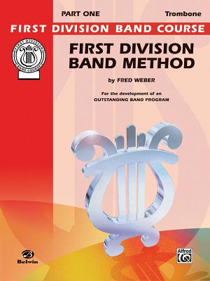First Division Band Method, Part 1: Trombone - Weber, Fred