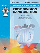 First Division Band Method, Part 2: E-Flat Alto Saxophone