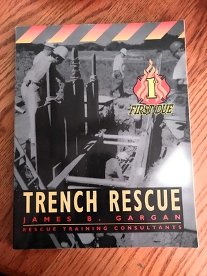 First Due Trench Rescue - Gargan, James B