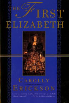 First Elizabeth - Erickson, Carolly, PhD