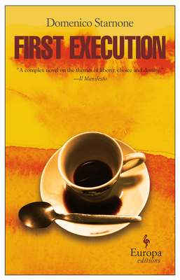 First Execution - Starnone, Domenico, and Shugaar, Anthony (Translated by)