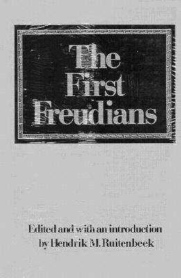 First Freudians - Ruitenbeek, Hendrik M (Editor)