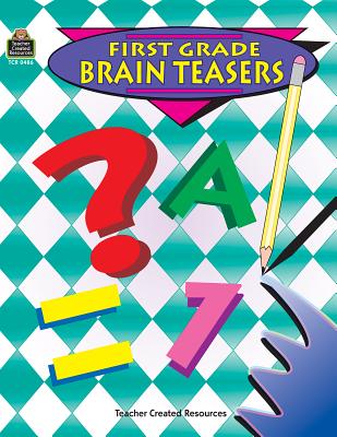 First Grade Brain Teasers - Rice, Dona Herweck