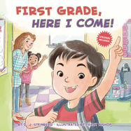 First Grade, Here I Come!: Here I Come!