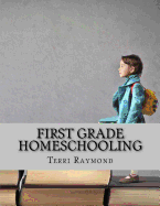 First Grade Homeschooling: (Math, Science and Social Science Lessons, Activities, and Questions)