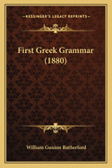 First Greek Grammar (1880)