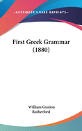 First Greek Grammar (1880)
