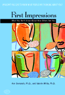 First Impressions: What You Don't Know about How Others See You