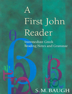 First John Reader: Intermediate Greek Reading Notes and Grammar