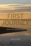 First Journey: After the Shut Down