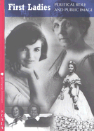 First Ladies: Political Role, Public Image