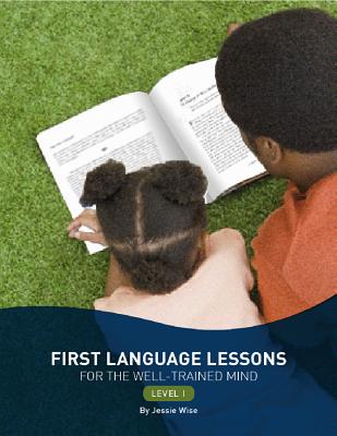 First Language Lessons Level 1 - Wise, Jessie