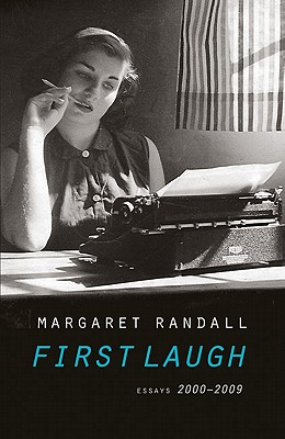 First Laugh: Essays, 2000-2009 - Randall, Margaret