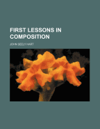 First Lessons in Composition