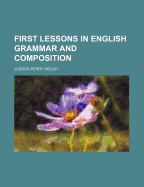 First Lessons in English Grammar and Composition