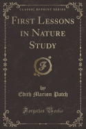 First Lessons in Nature Study (Classic Reprint)