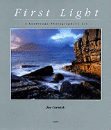 First Light: A Landscape Photographer's Journey