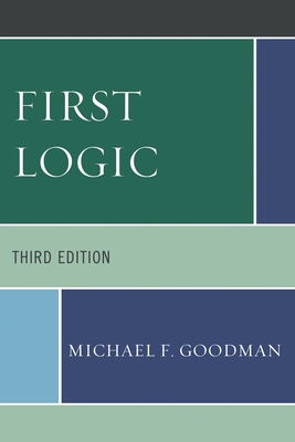 First Logic - Goodman, Michael F