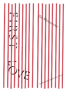 First Love - Shimamoto, Rio, and Heal Kawai, Louise (Translated by)