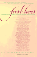 First Loves: Poets Introduce the Essential Poems That Captivated and Inspired Them
