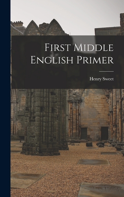 First Middle English Primer - Sweet, Henry