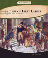 First of First Ladies: Martha Washington