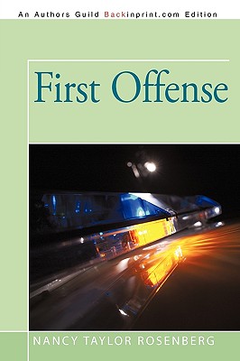 First Offense - Nancy Taylor Rosenberg, Taylor Rosenberg
