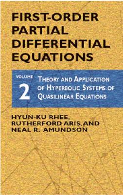 First-Order Partial Differential Equations, Vol. 2 - Rhee, Hyun-Ku, and Aris, Rutherford, and Amundson, Neal R