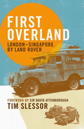 First Overland: London-Singapore by Land Rover