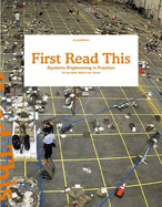 First Read This: Systems Engineering in Practice - Van Hinte, Ed (Text by), and Van Tooren, Michel (Text by)