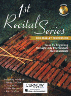 First Recital Series for Mallet Percussion: Solos for Beginning Through Early Intermediate Level Musicians (Curnow Play-Along Book)