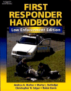 First Responder Handbook: Law Enforcement Edition