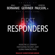 First Responders: Inside the U.S. Strategy for Fighting the 2007-2009 Global Financial Crisis