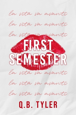 First Semester: Special Edition - Tyler, Q B