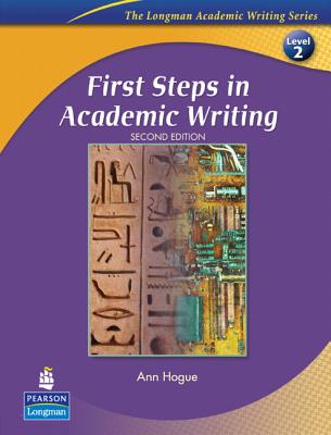 First Steps in Academic Writing - Hogue, Ann