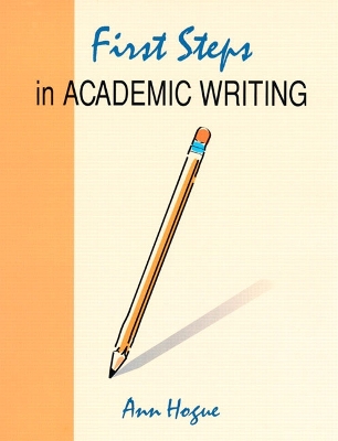 First Steps in Academic Writing - Addison Wesley Longman, and Hogue, Ann