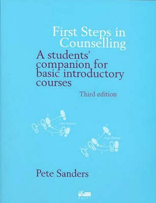 First Steps in Counselling - Sanders, Pete