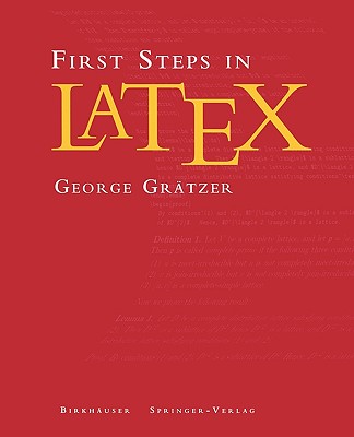 First Steps in Latex - Gr�tzer, George