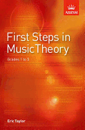 First Steps in Music Theory: Grades 1-5