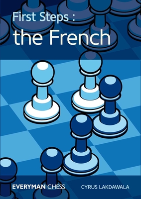 First Steps: The French: The French - Lakdawala, Cyrus